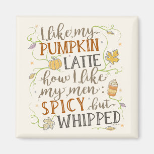 Aimant Citrouille Spice Funny Latte Humour pour les femme