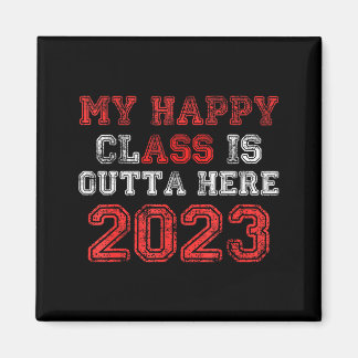 Aimant Classe heureuse, c'est fini 2023 t-shirt drôle