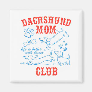 Aimant Club des mamans teckel La vie est meilleure avec t