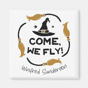 Aimant Come We Fly Hocus Pocus