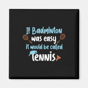 Aimant Conception de tennis de badminton drôle pour joueu