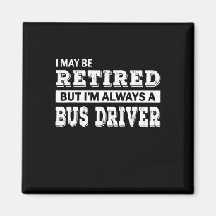 Aimant Conducteur de bus retraité cadeau amusant retraite