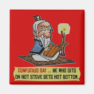 AIMANT CONFUCIUS DIT : ... FOND CHAUD