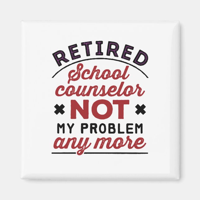 Aimant Conseiller Scolaire Retraité Plus Mon Problème (Devant)