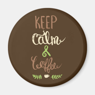 Aimant Conservez le calme et le café - drôles