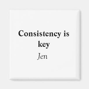 Aimant Consistency is key add your name text image  poste