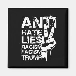 Aimant Contre Haine Mensonges Racisme Facisme Trump