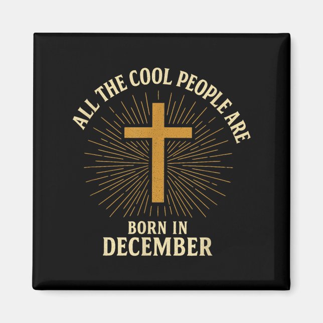 Aimant Cool People Are Born In December Christian Christm (Devant)