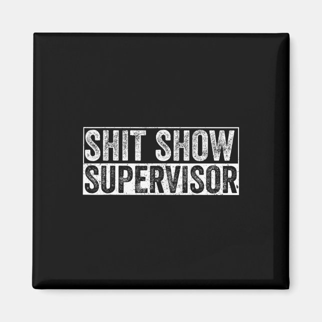 Aimant Cool S.h.i.t Afficher le superviseur Hilarious Vin (Devant)