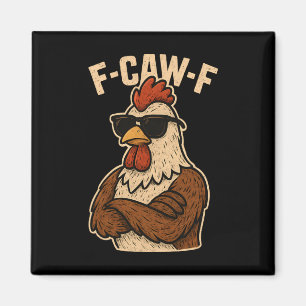 Aimant Coq drôle d'oiseau F Caw F Rooster Funny Bird Fcaw
