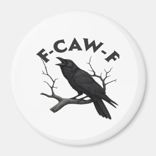 Aimant Corbeau gothique humour F-Caw-F essentiel créatif