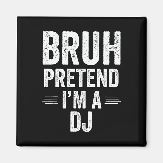 Aimant Costume Dj Halloween Bruh Faire semblant d'être un (Devant)