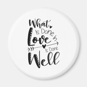 Aimant Couple Gift What Is Done In Love