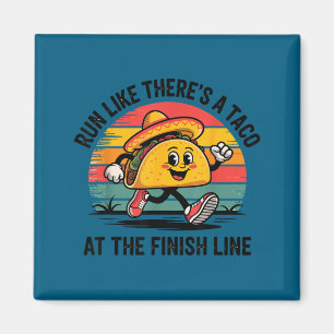 Aimant Courir comme s'il y a un taco à la ligne d'arrivée