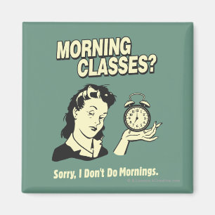 Aimant Cours du matin : Je ne fais pas le matin