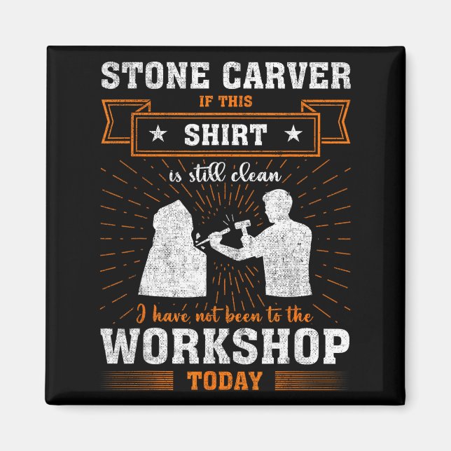 Aimant Craftsmen Quote Funny Stone Carver  (Devant)