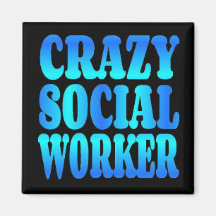 Aimant Crazy Social Worker