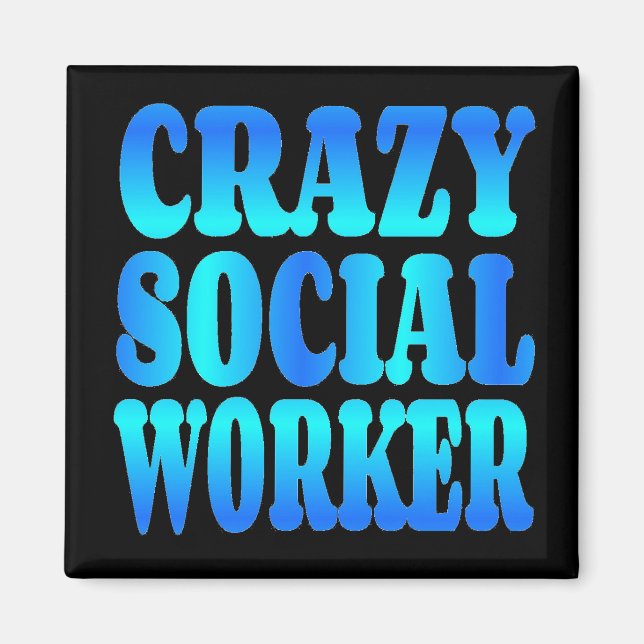 Aimant Crazy Social Worker (Devant)