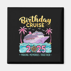 Aimant Croisière d'anniversaire 2025 Créer des souvenirs