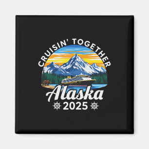Aimant Croisière ensemble Alaska 2025 Famille Amie Alaska