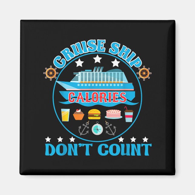 Aimant Cruise Ship Calories Don't Count Cruising Foodie  (Devant)