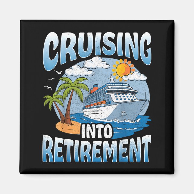 Aimant Cruising Into Retirement Cruise Vacation Party Cru (Devant)
