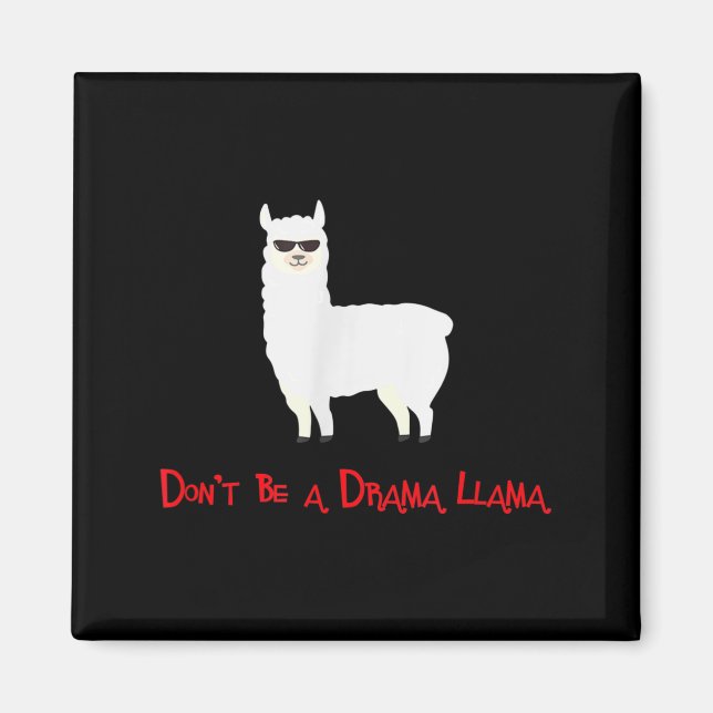 Aimant Cute And Funny Don't Be A Drama Llama  (Devant)