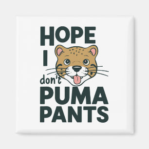 Aimant Cute Cat Pun Hope I Don't Puma Pants dessin de des