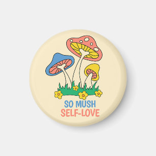Aimant Cute Champignons Si Mush Self-Love Texte Coloré