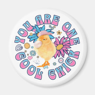 Aimant Cute Chick - Vous êtes un Cool Chick