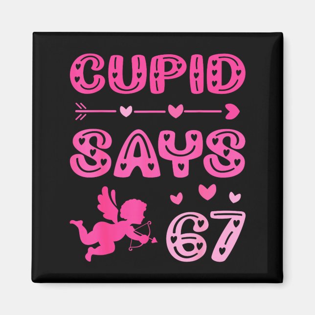 Aimant Cute Cud Says 67 Funny Meme Nk Valentine's Day  (Devant)