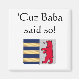 Aimant 'Cuz Baba a dit ainsi !