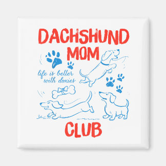 Aimant Dachshund Mom Club Life Is Better With Dachshund M