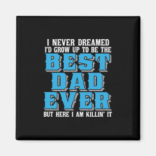 Aimant Daddy Gift Proud The Best Dad Ever