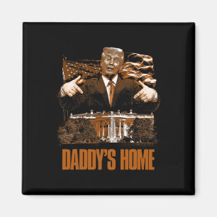 Aimant Daddys Accueil Maison Blanche Élection Trump 2024