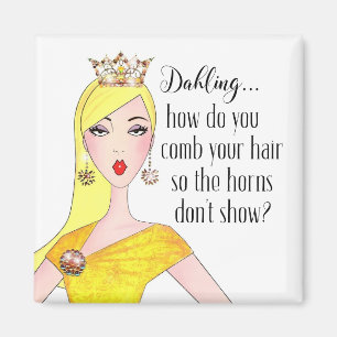 Aimant "Dahling, comment caches-tu tes cornes ?"