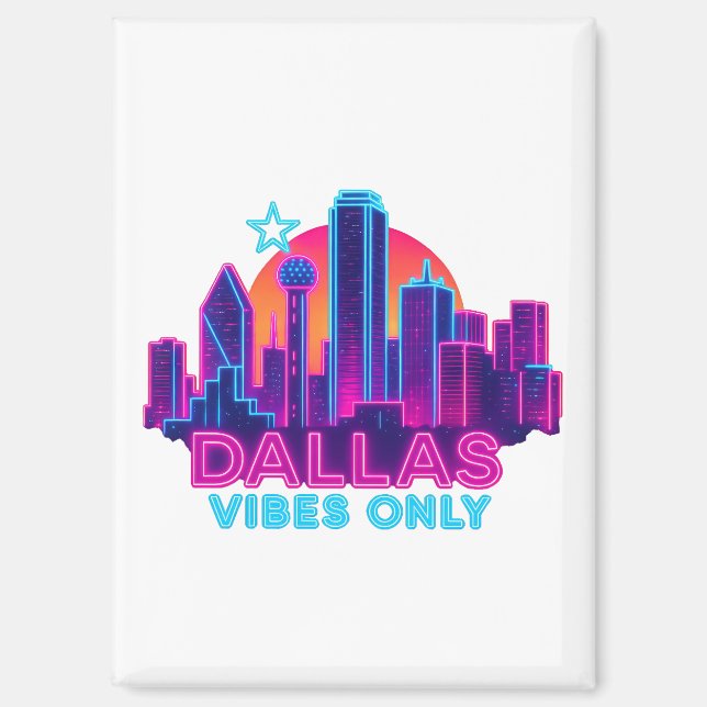 Aimant Dallas Vibes Only – Neon Skyline 1980s Synthwave A (Recto)