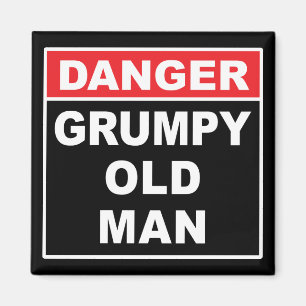 Aimant Danger : Grumpy Old Man - Drôle Gag Joke Gig