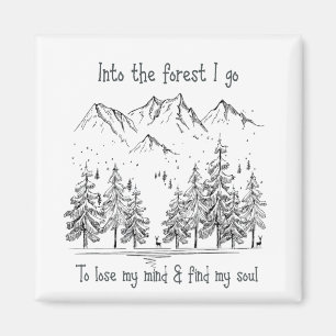 Aimant Dans la forêt, je vais perdre l'esprit, trouver m