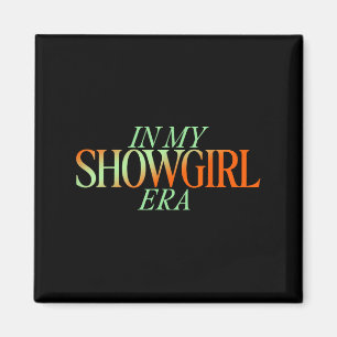 Aimant Dans Mon Ère Showgirl - Showgirl New Era Vibes