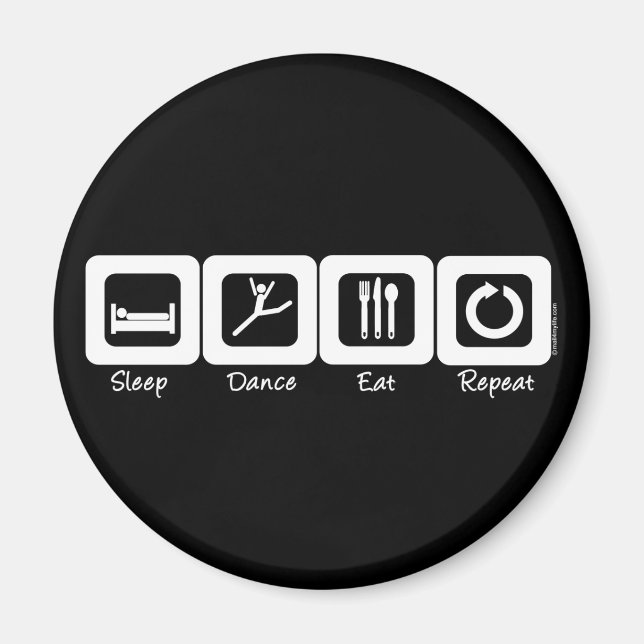 Aimant Danse du sommeil Manger Répéter (Devant)