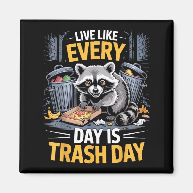 Aimant Day Is Trash Day Raccoon Lover Trashed Racoon Anim (Devant)