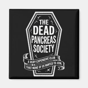 Aimant Dead Pancreas Society Shirt Coffin Club Diabète A