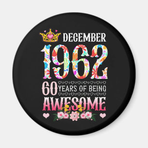 Aimant December 1962 60th Birthday 60 Year Awesome Floral