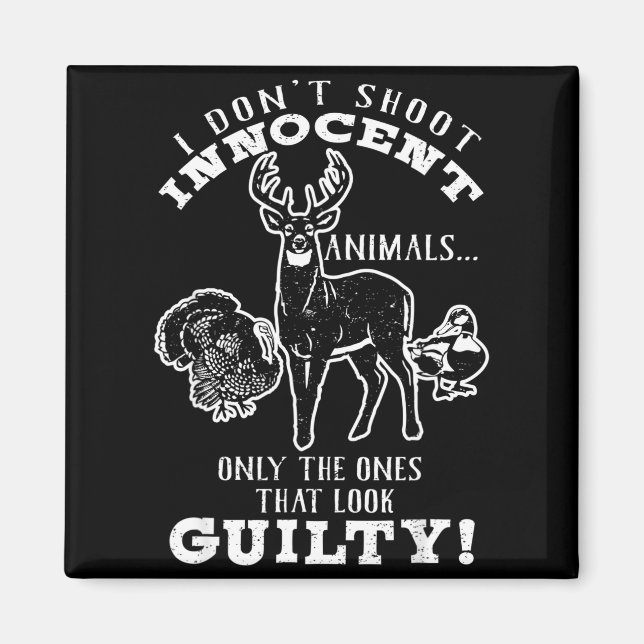 Aimant Deer, Turkey, Duck Hunter I Don't Shoot Innocent A (Devant)