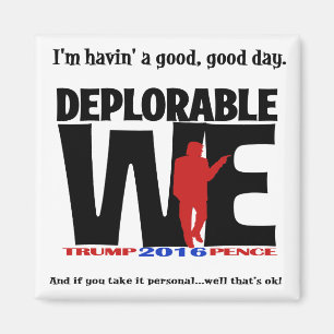 Aimant Deplorables sont heureux ! Une manière drôle de