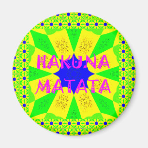 Aimant Dernier Hakuna Matata magnifique design Extraordin