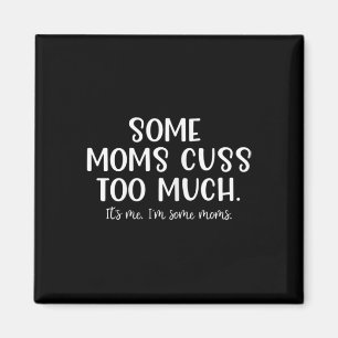 Aimant Des mamans trop de sueur c'est moi Je suis des mam
