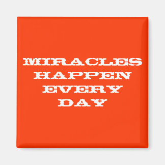 Aimant Des miracles se produisent tous les jours