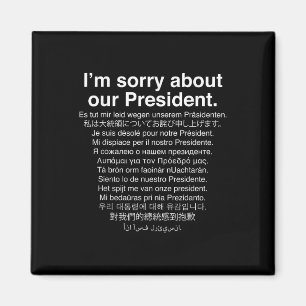 Aimant Désolé Pour Notre Président Funny Anti Trump